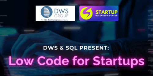 DWS and SQL present: Low Code for Startups