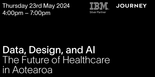 Data, Design and AI: The Future of Healthcare in Aotearoa